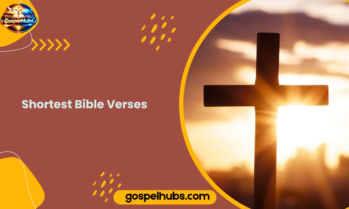 350+ 120 Shortest Bible Verses Powerful One-Line Scriptures for Quick Inspiration