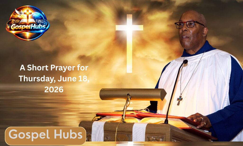 A Short Prayer for Thursday, June 18, 2026