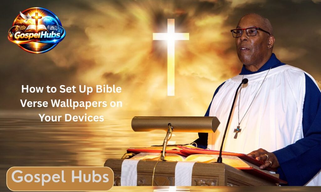 How to Set Up Bible Verse Wallpapers on Your Devices