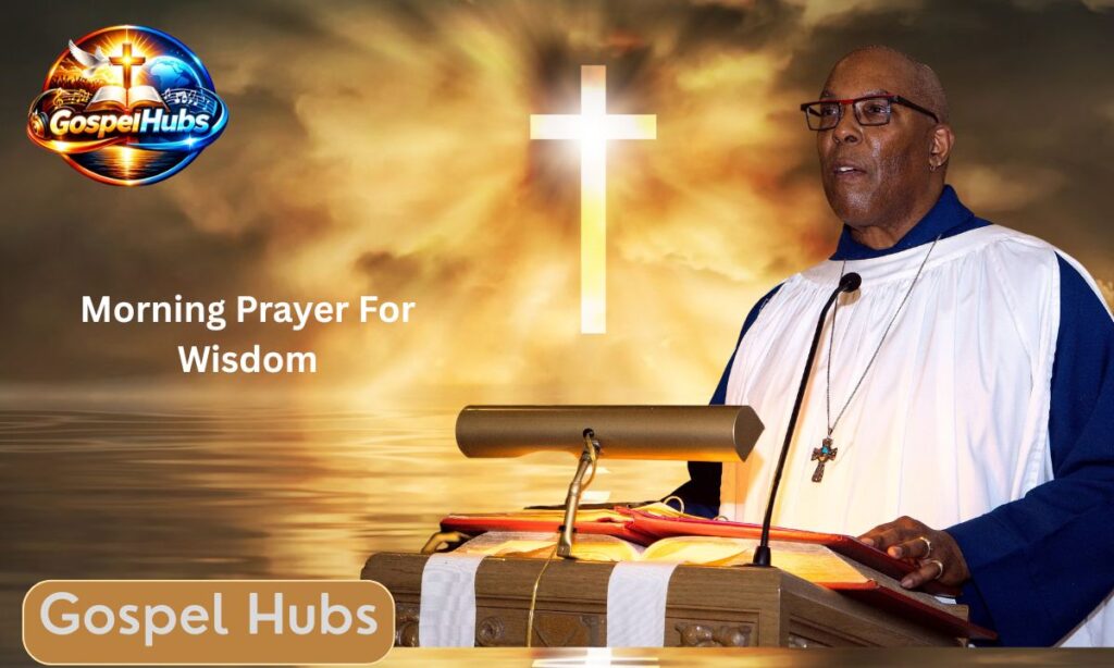 Morning Prayer For Wisdom