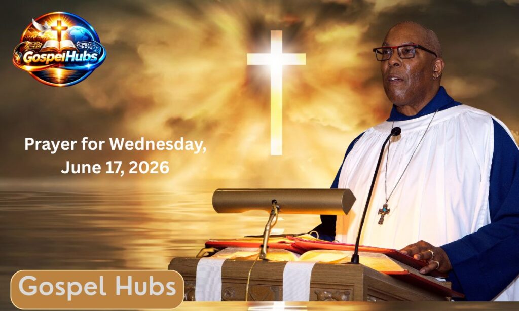 Prayer for Wednesday, June 17, 2026