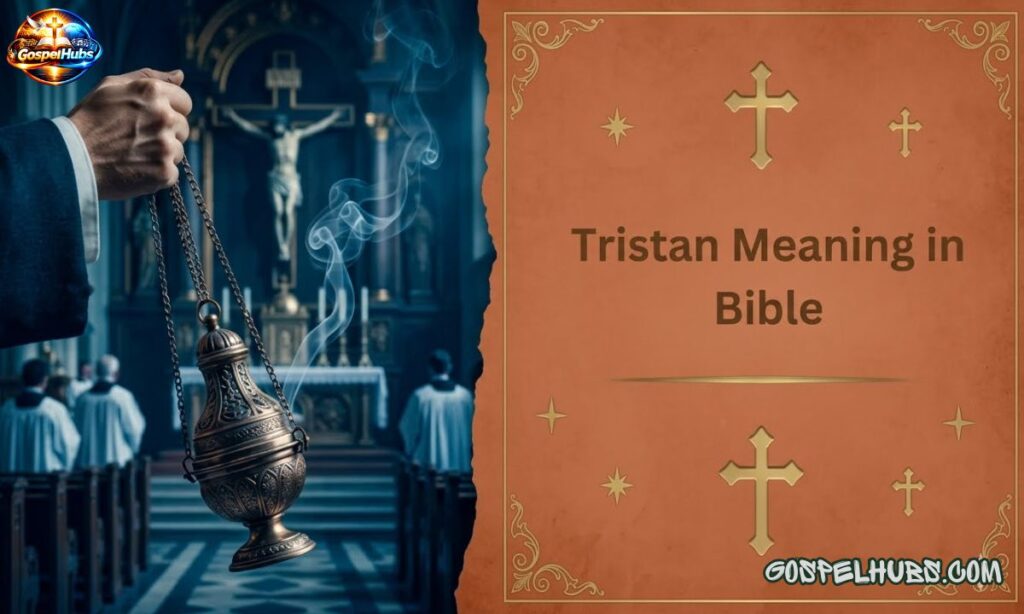 Tristan Meaning in Bible