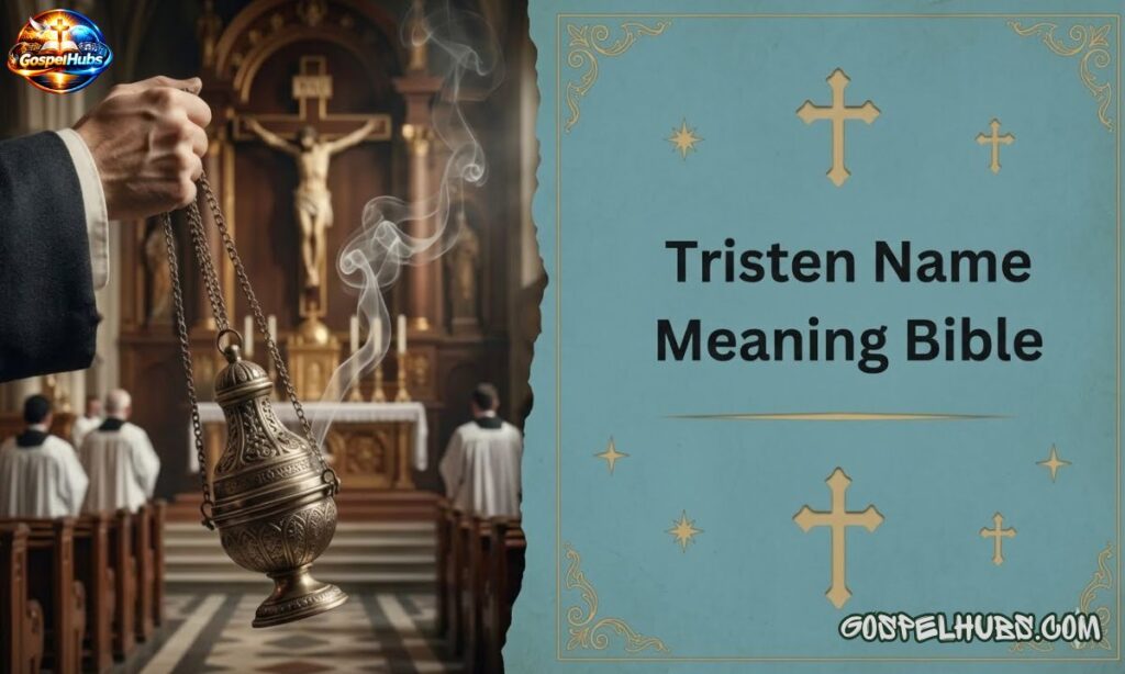 Tristen Name Meaning Bible