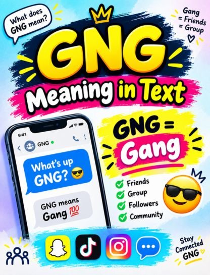 GNG Meaning in Text: What Does GNG Mean? GNG Meaning in Text: What Does GNG Mean?